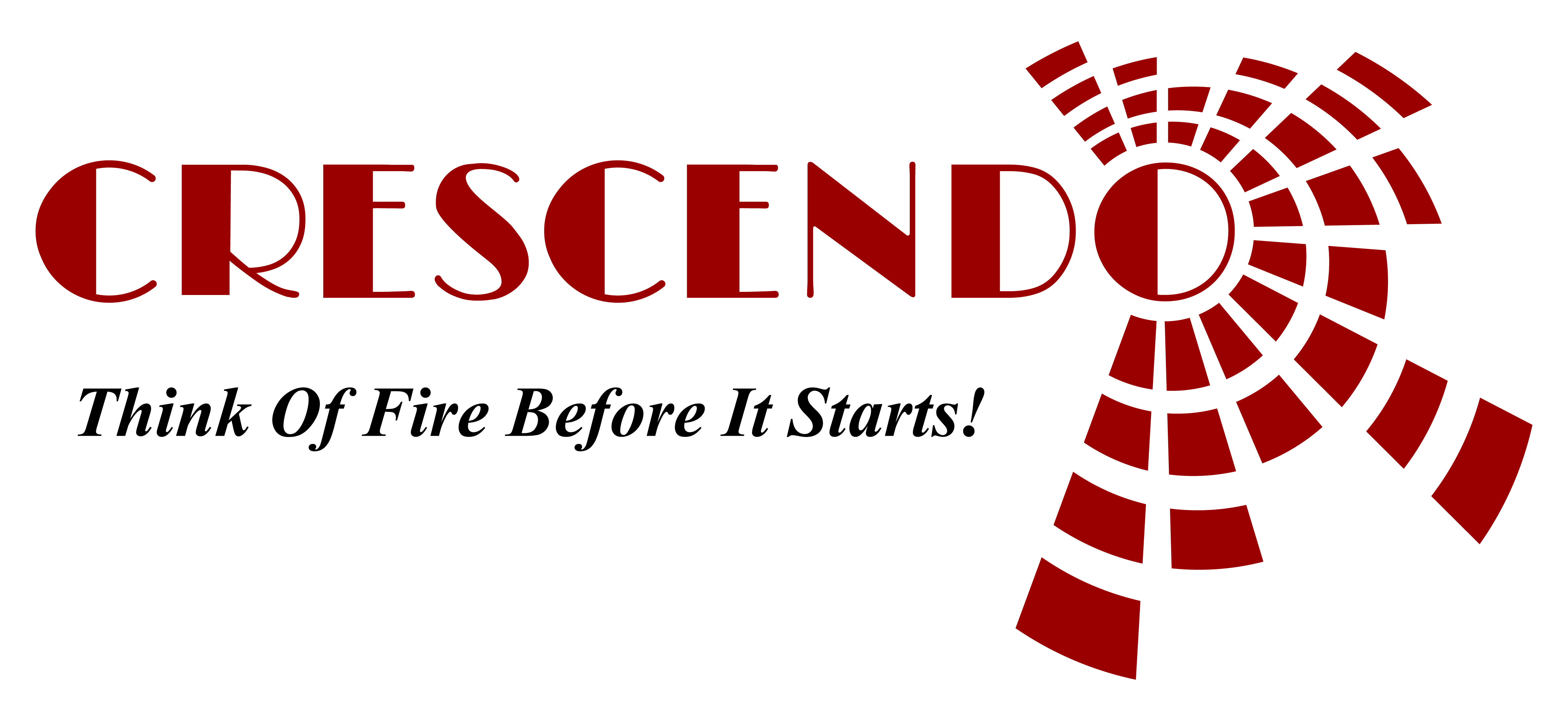 CRESCENDO — Think Of Fire Before It Starts!